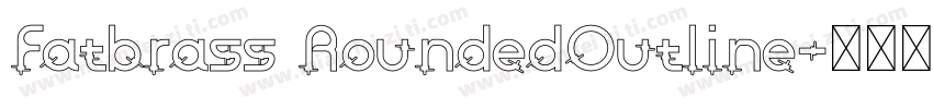 Fatbrass RoundedOutline字体转换